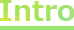 Intro