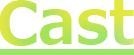 Cast